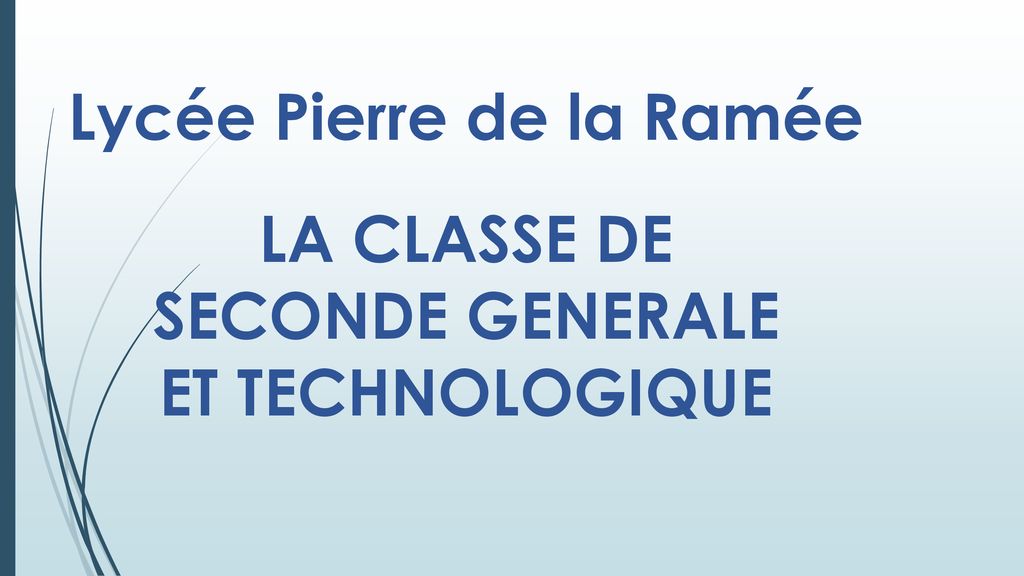 LA CLASSE DE SECONDE GENERALE ET TECHNOLOGIQUE ppt télécharger